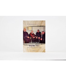 INCONTRI E COLLOQUI CON PADRE PIO DA PIETRELCINA DI FR. RICCARDO FABIANO