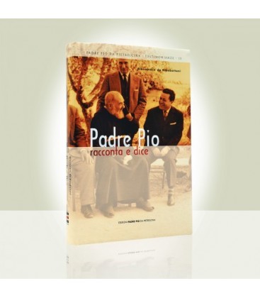 Padre Pio racconta e dice