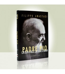 Padre Pio la sua voce la sua storia
