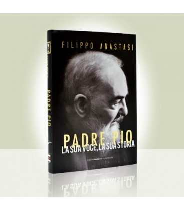 Padre Pio la sua voce la sua storia