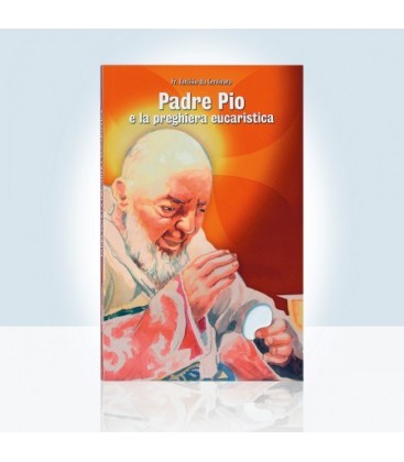 Padre Pio e la Preghiera Eucaristica