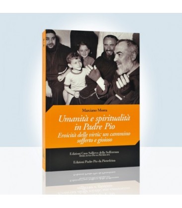 Umanità e Spiritualità in Padre Pio