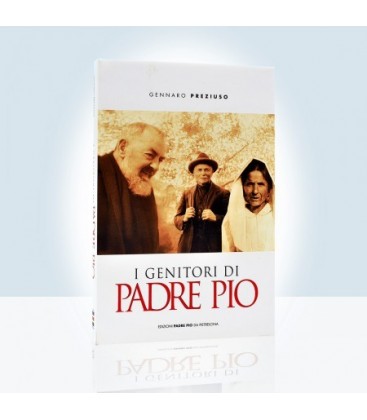 I genitori di Padre Pio