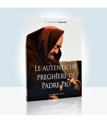 Le autentiche Preghiere di Padre Pio