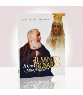 Il Santo Rosario. Il Credo fatto preghiera
