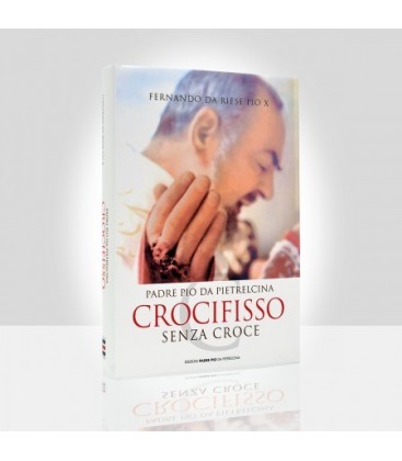 Padre Pio da Pietrelcina crocifisso senza croce