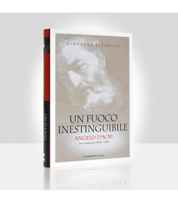 Un fuoco inestinguibile Angelo d’Acri