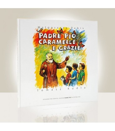 Padre Pio, caramelle e grazie